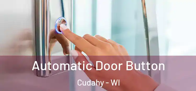  Automatic Door Button Cudahy - WI