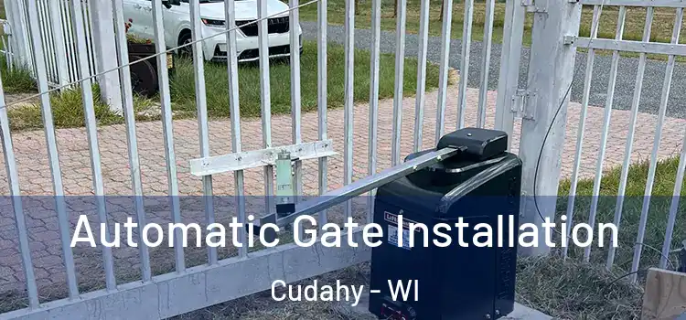  Automatic Gate Installation Cudahy - WI