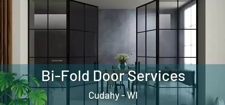  Bi-Fold Door Services Cudahy - WI