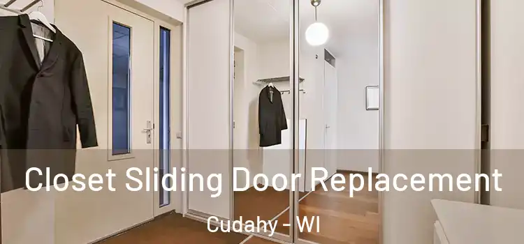  Closet Sliding Door Replacement Cudahy - WI