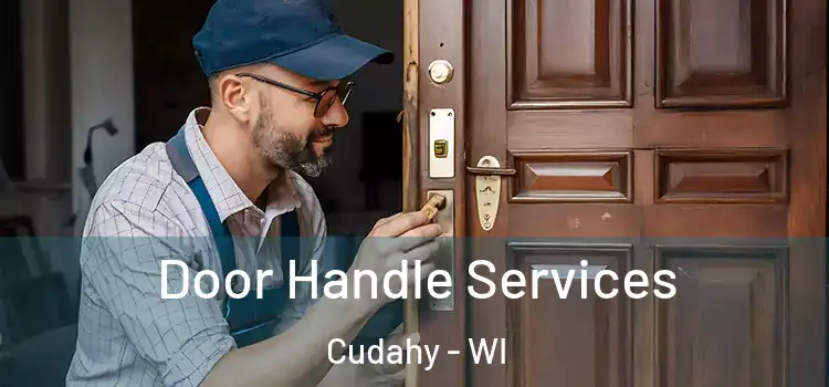  Door Handle Services Cudahy - WI