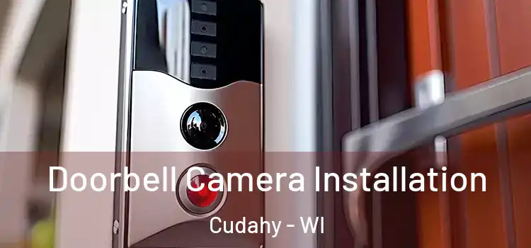  Doorbell Camera Installation Cudahy - WI