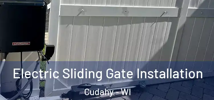  Electric Sliding Gate Installation Cudahy - WI
