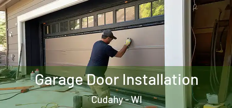  Garage Door Installation Cudahy - WI
