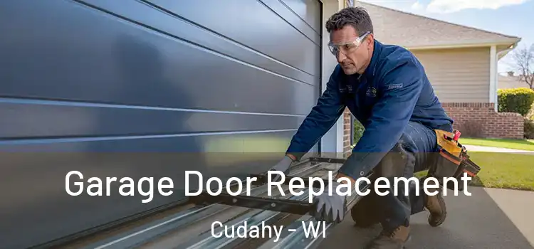  Garage Door Replacement Cudahy - WI