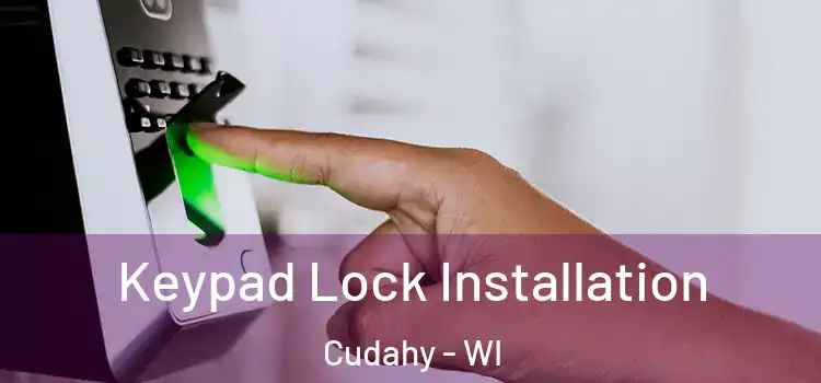  Keypad Lock Installation Cudahy - WI