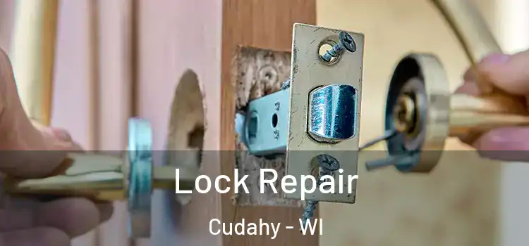  Lock Repair Cudahy - WI