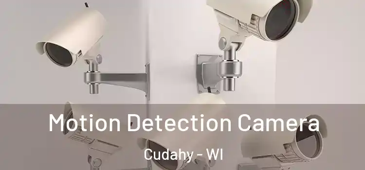  Motion Detection Camera Cudahy - WI