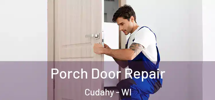 Porch Door Repair Cudahy - WI