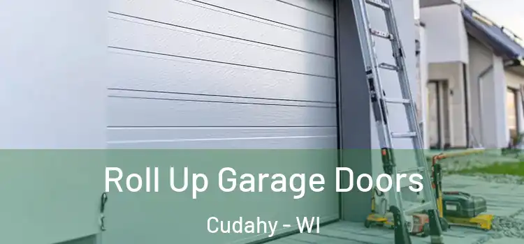  Roll Up Garage Doors Cudahy - WI
