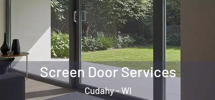  Screen Door Services Cudahy - WI