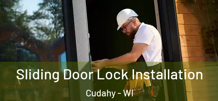  Sliding Door Lock Installation Cudahy - WI