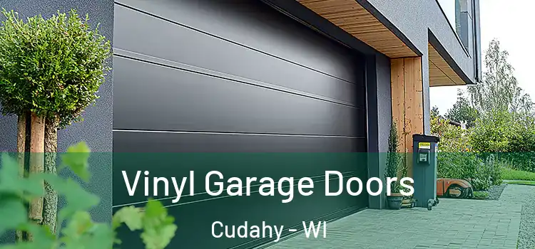  Vinyl Garage Doors Cudahy - WI